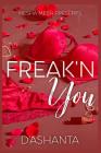Freak'n You: Urban Erotica Novella By D'Ashanta Cover Image