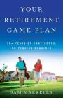 Your Retirement Game Plan: 30+ Years of Confidence: No Pension Required Cover Image