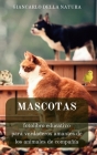 Mascotas: fotolibro educativo para verdaderos amantes de los animales de compañía: Manual educativo para aprender sobre los anim Cover Image