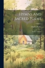 Hymns And Sacred Poems: In Two Volumes; Volume 1 Cover Image