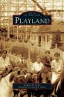 Playland By Kathryn W. Burke Cover Image