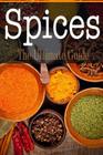 Spices: The Ultimate Guide By Sara Hallas Cover Image