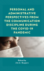 Personal and Administrative Perspectives from the Communication Discipline during the COVID-19 Pandemic Cover Image