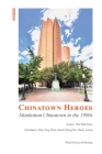 Chinatown Heroes By Wai Wah Chen (陈 著） Cover Image