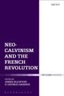 Neo-Calvinism and the French Revolution Cover Image