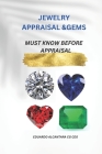 Jewelry Appraisal &Gems: Must Know Before Appraisal Cover Image