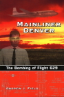 Mainliner Denver: The Bombing of Flight 629 Cover Image