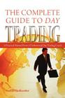 The Complete Guide to Day Trading: A Practical Manual From a Professional Day Trading Coach By Markus Heitkoetter Cover Image