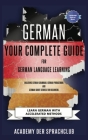 German Your Complete Guide To German Language Learning: Learn German With Accelerated Learning Methods Cover Image