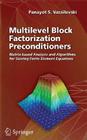Multilevel Block Factorization Preconditioners: Matrix-Based Analysis and Algorithms for Solving Finite Element Equations Cover Image