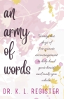 An Army of Words: Volume I: We Walk By Faith Cover Image