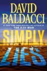 Simply Lies: A can't-miss psychological suspense stand-alone from the author behind the blockbuster hit The 6:20 Man. By David Baldacci Cover Image