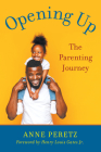Opening Up: The Parenting Journey Cover Image
