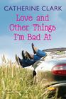 Love and Other Things I'm Bad At: Rocky Road Trip and Sundae My Prince Will Come By Catherine Clark Cover Image