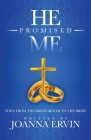 He Promised Me, Vows from the Bridegroom to the Bride Cover Image