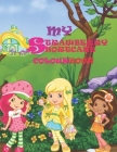 My strawberry shortcake color book: A color book for kids that love strawberry shortcake By Dinma Ogwuru Cover Image