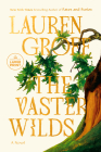 The Vaster Wilds: A Novel By Lauren Groff Cover Image