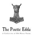 The Poetic Edda: A Collection of Old Norse Anonymous Poems By Henry Adams Bellows (Translator), Henry Adams Bellows (Introduction by), Henry Adams Bellows Cover Image