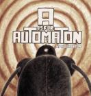A is for Automaton By Ross Denton, Ross Denton (Illustrator) Cover Image