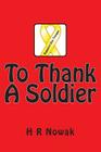To Thank A Soldier By H. R. Nowak Cover Image