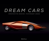 Dream Cars: Innovative Design, Visionary Ideas Cover Image