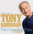No Cunning Plan By Sir Tony Robinson, Sir Tony Robinson (Read by) Cover Image