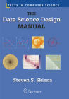The Data Science Design Manual (Texts in Computer Science) By Steven S. Skiena Cover Image