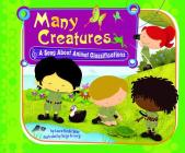 Many Creatures: A Song about Animal Classifications (Science Songs) By Laura Purdie Salas, Sergio De Giorgi (Illustrator), Terry Flaherty (Consultant) Cover Image