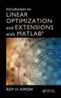 Introduction to Linear Optimization and Extensions with Matlab(r) (Operations Research) By Roy H. Kwon Cover Image