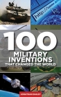 100 Military Inventions That Changed the World By Jonathan Bailey Cover Image