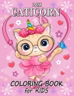 I am Caticorn Coloring Book for Kids: Cat Unicorn Coloring Pages Book for Children Age 2-4 4-8 Cover Image