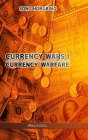 Currency Wars I: Currency Warfare By Song Hongbing Cover Image