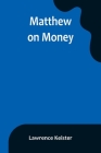 Matthew on Money By Lawrence Keister Cover Image