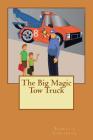 The Big Magic Tow Truck By Pamela J. Tomlinson Cover Image