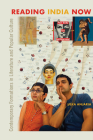 Reading India Now: Contemporary Formations in Literature and Popular Culture Cover Image