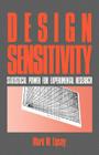 Design Sensitivity: Statistical Power for Experimental Research (Applied Social Research Methods) By Mark W. Lipsey Cover Image