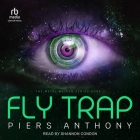 Fly Trap By Piers Anthony, Shannon Condon (Read by) Cover Image