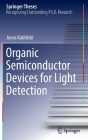 Organic Semiconductor Devices for Light Detection (Springer Theses) Cover Image