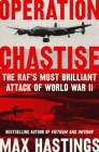 Operation Chastise: The RAF's Most Brilliant Attack of World War II Cover Image
