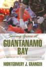Saving Grace at Guantanamo Bay: A Memoir of a Citizen Warrior Cover Image