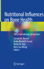 Nutritional Influences on Bone Health: 10th International Symposium By Connie M. Weaver (Editor), Heike Bischoff-Ferrari (Editor), Robin M. Daly (Editor) Cover Image