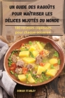 Un guide des ragoûts pour maîtriser les délices mijotés du monde Cover Image