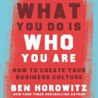 What You Do Is Who You Are: How to Create Your Business Culture Cover Image