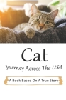 Cat Journey Across The USA_ A Book Based On A True Story: Book For Animal Lovers By Leonard Seago Cover Image