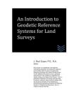 An Introduction to Geodetic Reference Systems for Land Surveys By J. Paul Guyer Cover Image