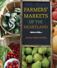 Farmers' Markets of the Heartland (Heartland Foodways) Cover Image