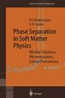 Phase Separation in Soft Matter Physics: Micellar Solutions, Microemulsions, Critical Phenomena Cover Image