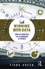 Winning with Data: Crm and Analytics for the Business of Sports By Fiona Green Cover Image