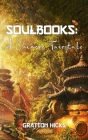 Soulbooks: A Chinese Fairytale By Gratton Hicks Cover Image