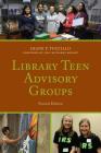 Library Teen Advisory Groups By Diane P. Tuccillo, Joni Richards Bodart (Foreword by) Cover Image